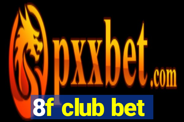 8f club bet